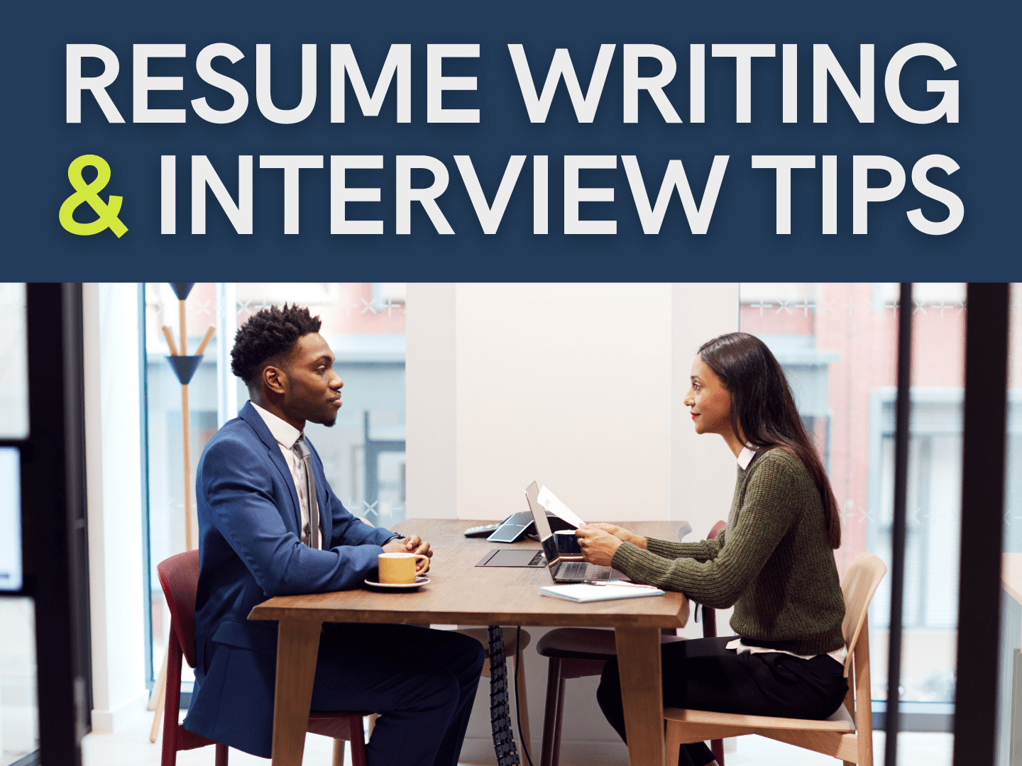 Resume Writing and Interview Techniques