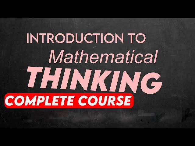 Introduction to Mathematical Thinking